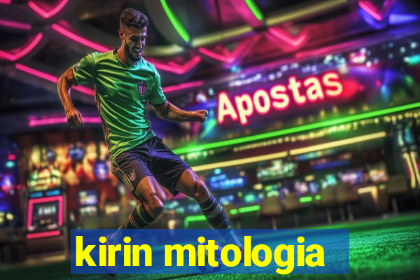 kirin mitologia