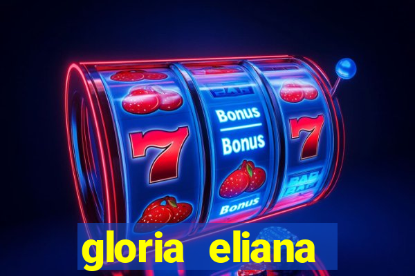 gloria eliana ribeiro letra