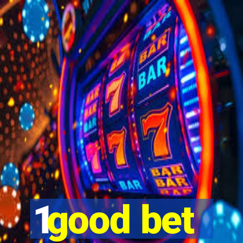 1good bet