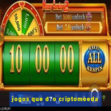 jogos que d?o criptomoeda