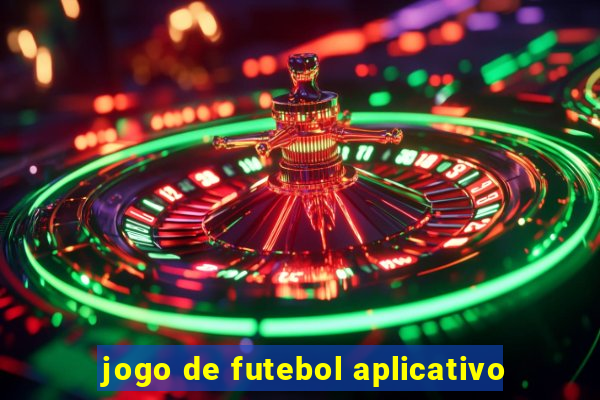 jogo de futebol aplicativo