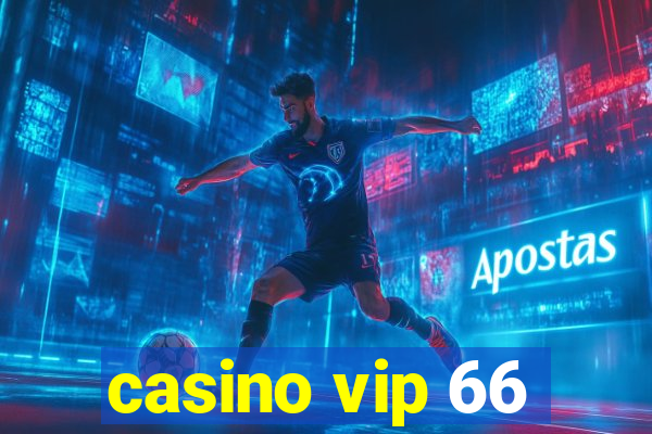 casino vip 66