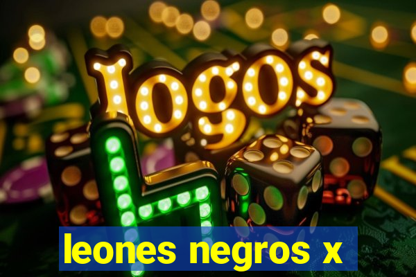 leones negros x