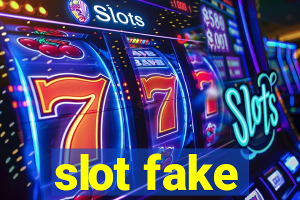 slot fake