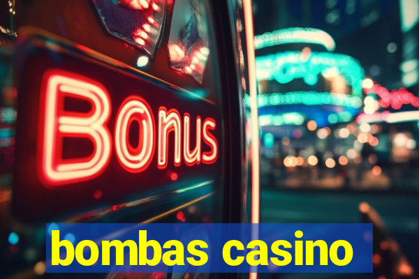 bombas casino