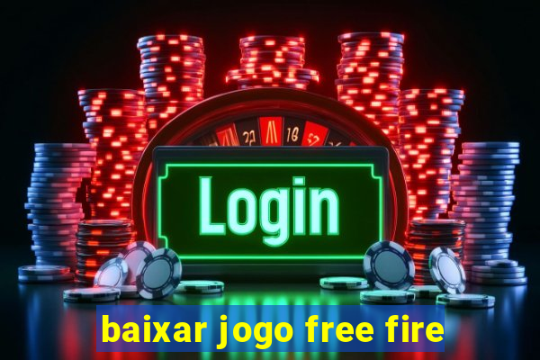 baixar jogo free fire