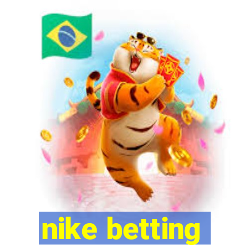 nike betting