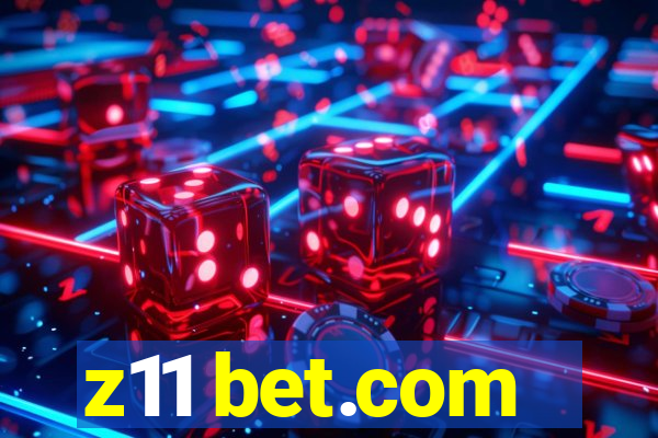 z11 bet.com