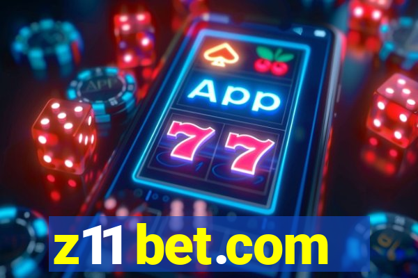 z11 bet.com