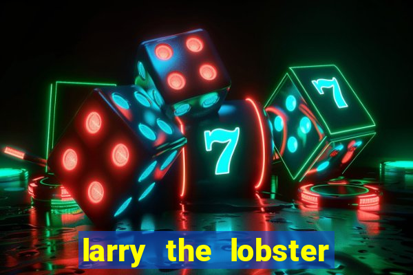 larry the lobster slot machine