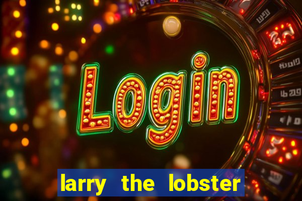 larry the lobster slot machine