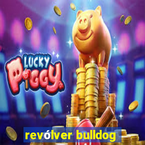 revólver bulldog