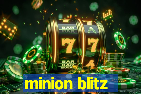 minion blitz