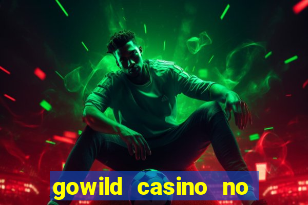 gowild casino no deposit bonus