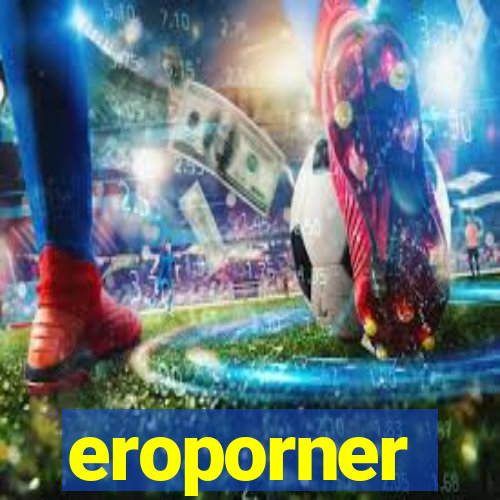 eroporner