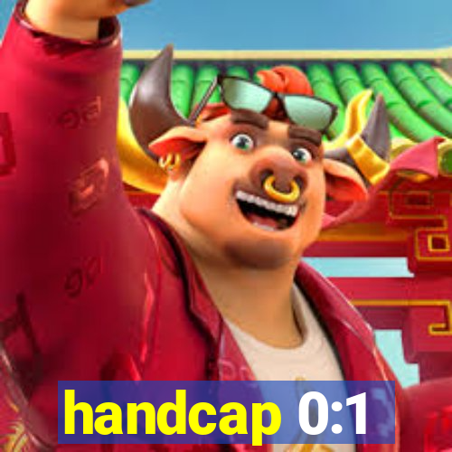 handcap 0:1