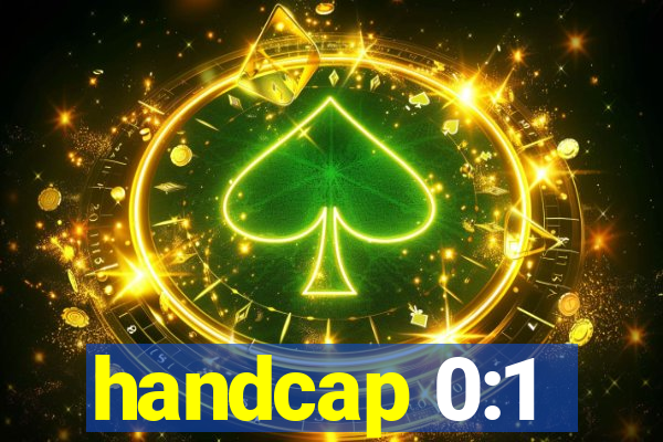 handcap 0:1