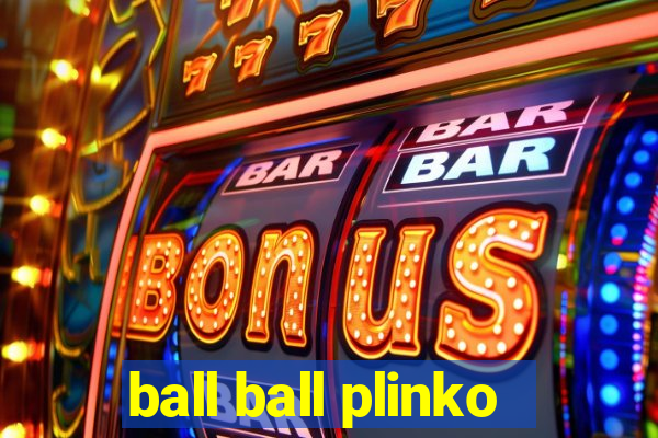 ball ball plinko