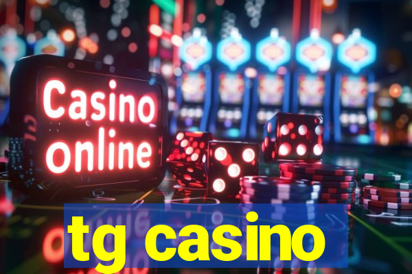 tg casino