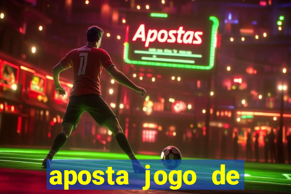 aposta jogo de futebol bet365