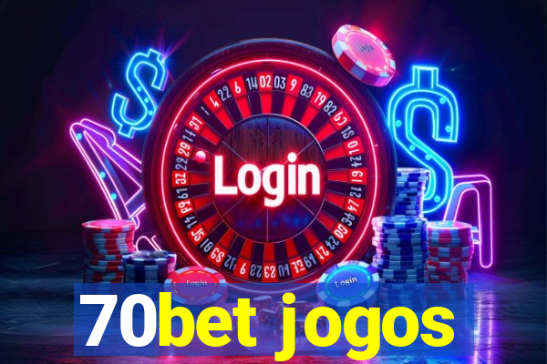 70bet jogos