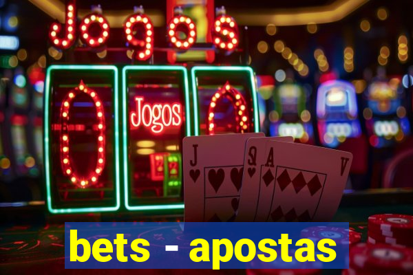 bets - apostas