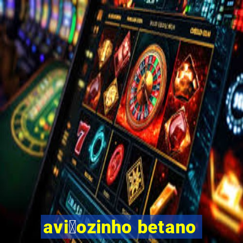 avi茫ozinho betano