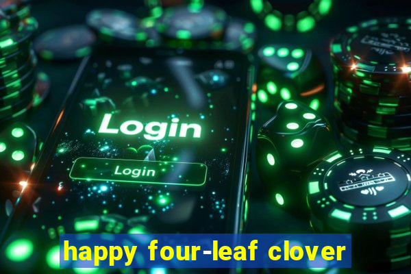 happy four-leaf clover