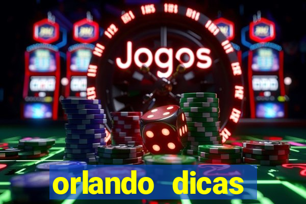 orlando dicas reclame aqui