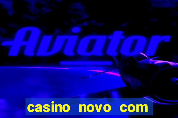 casino novo com giros grátis