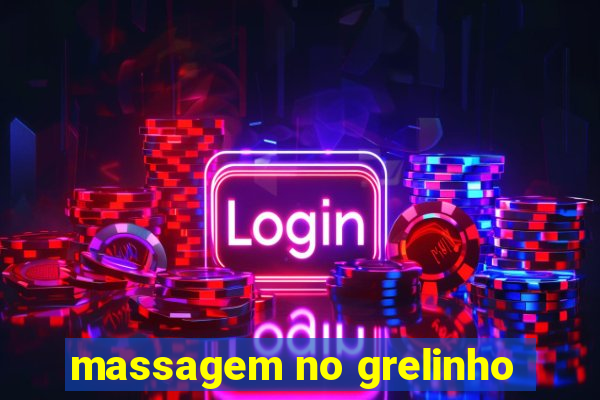 massagem no grelinho