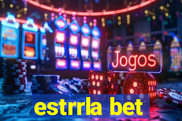 estrrla bet