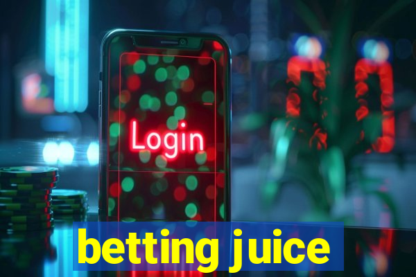 betting juice