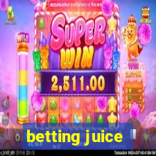 betting juice