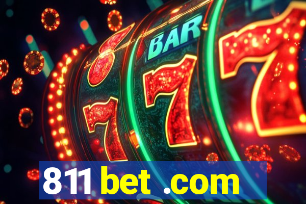 811 bet .com