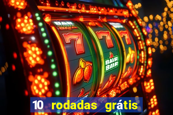 10 rodadas grátis fortune tiger