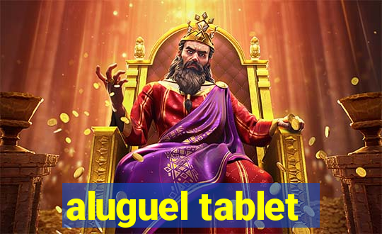 aluguel tablet