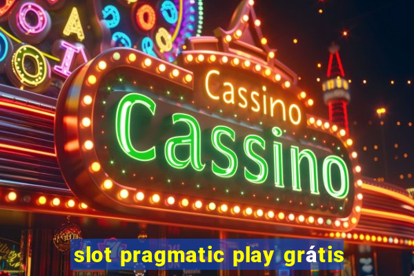 slot pragmatic play grátis