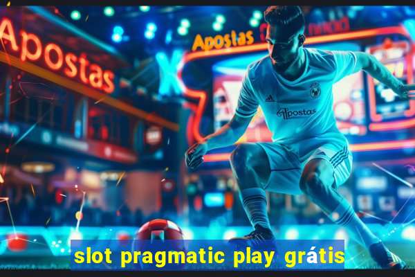 slot pragmatic play grátis