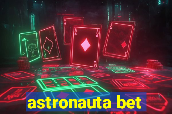 astronauta bet