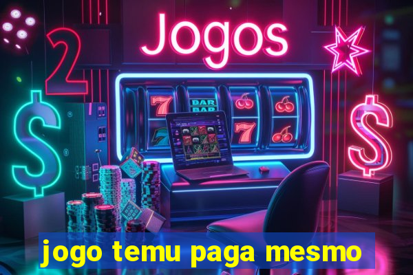 jogo temu paga mesmo