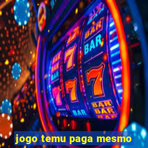 jogo temu paga mesmo