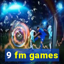 9 fm games