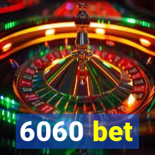 6060 bet