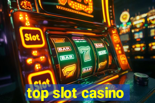 top slot casino