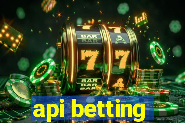 api betting