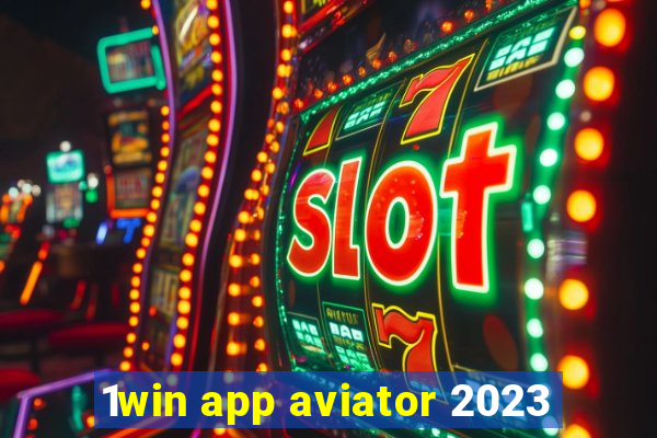 1win app aviator 2023