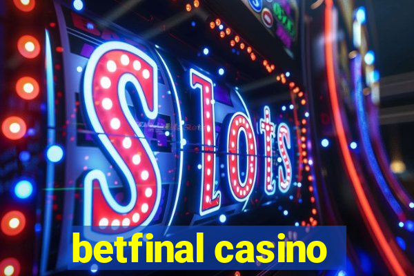 betfinal casino