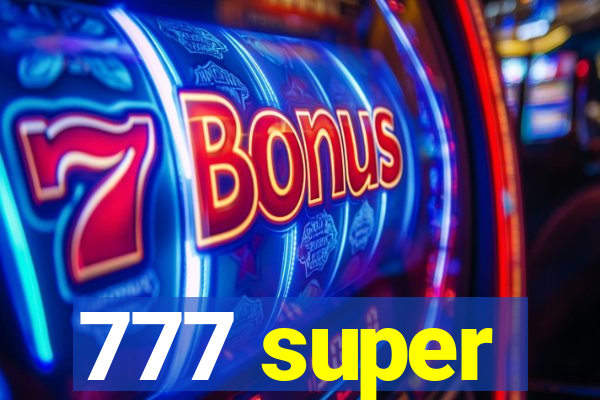 777 super