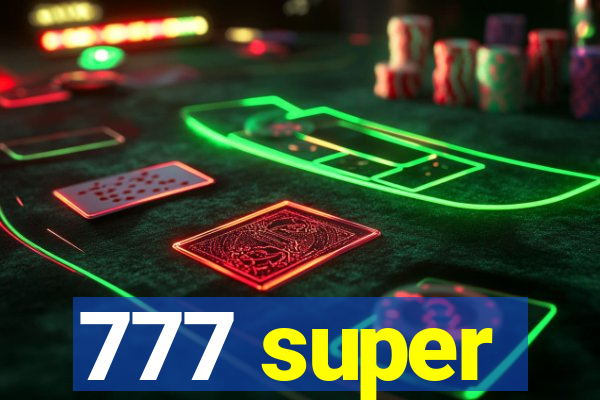 777 super